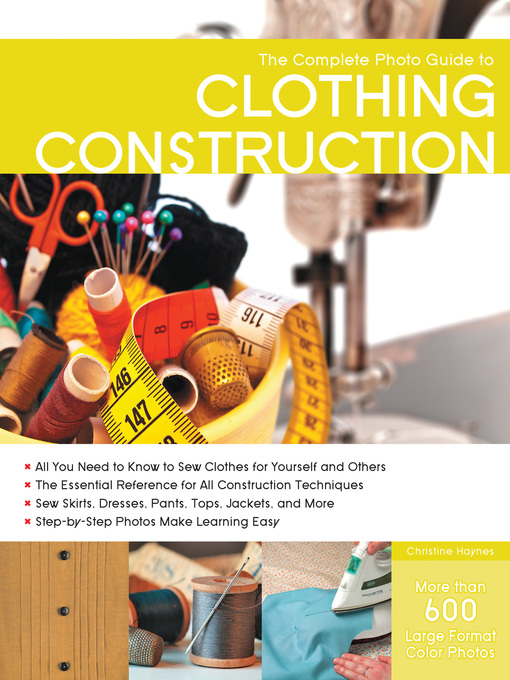 Title details for The Complete Photo Guide to Clothing Construction by Christine Haynes - Wait list